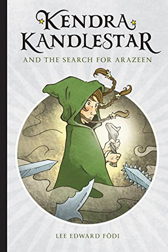 Kendra Kandlestar and the Search for Arazeen (Chronicles of Kendra Kandlestar): 5