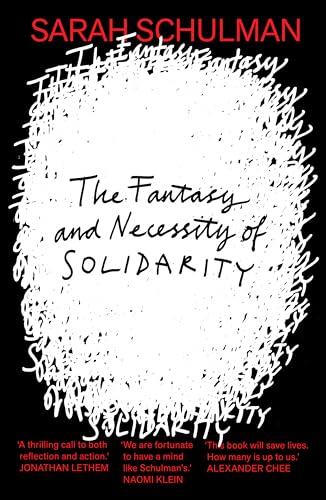 The Fantasy and Necessity of Solidarity