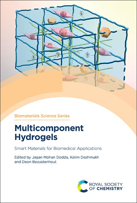 Multicomponent Hydrogels : Smart Materials for Biomedical Applications : Volume 15