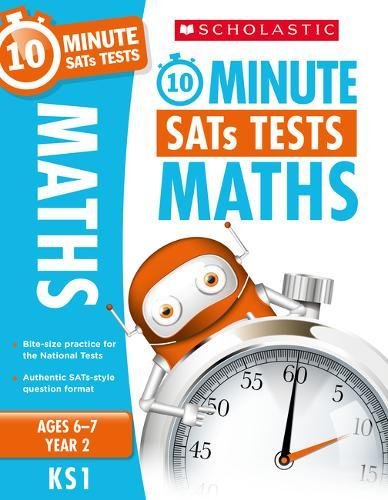 10-Minute Tests for Maths - Year 2 (Ages 6-7). Quick tests to help you identify catch-up areas. (10 Minute SATs Tests)