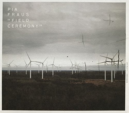 Pia Fraus - Field Ceremony [CD]