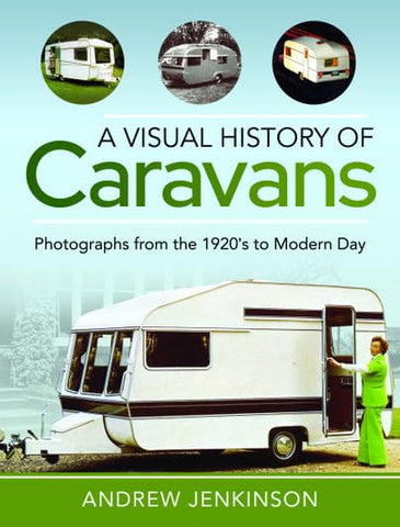 A Visual History of Caravans: Photographs from the 1920's to Modern Day