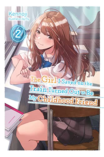 Girl Saved On Train Childhood Friend Ln Sc Vol 02 (C: 0-1-2)