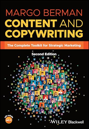 Content and Copywriting : The Complete Toolkit for Strategic Marketing