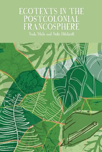 Ecotexts in the Postcolonial Francosphere : 16