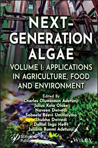 Next-Generation Algae, Volume 1 : Applications in Agriculture, Food and Environment