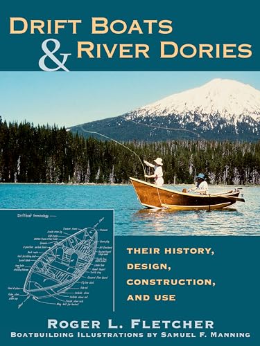 Drift Boats &amp; River Dories: Their History