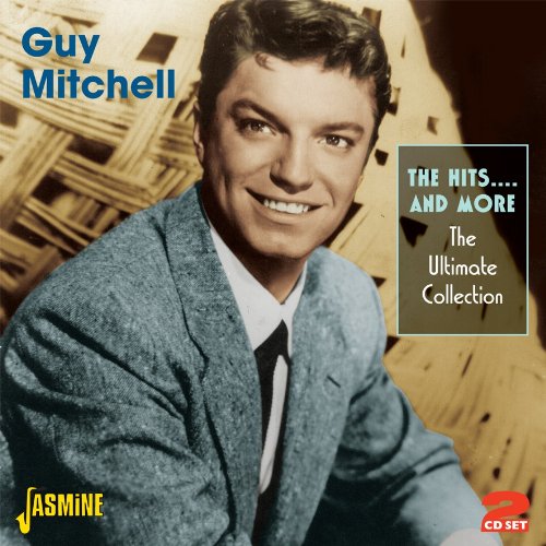 Guy Mitchell - The Hits... And More (The Ultimate Collection) [CD]
