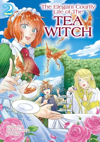 The Elegant Courtly Life of the Tea Witch Vol. 2 : 2