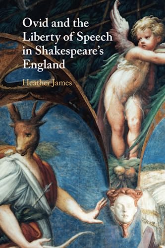 Ovid and the Liberty of Speech in Shakespeare's England