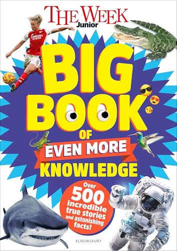 The Week Junior Big Book of Even More Knowledge [Hardcover] [2025] Junior, The Week