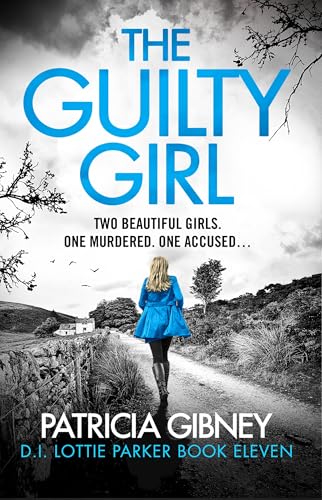 The Guilty Girl : An utterly gripping and unputdownable serial killer thriller
