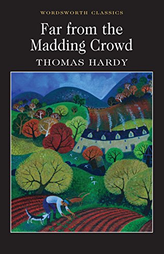 Far from the Madding Crowd (Wordsworth Classics)