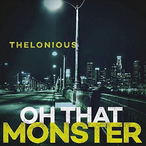 Thelonious Monster - Oh That Monster [CD]