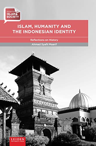 Islam, Humanity and the Indonesian Identity : Reflections on History