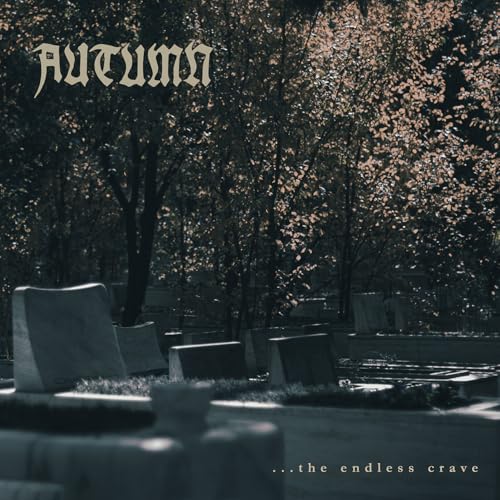 Autumn - ...the Endless Crave [CD]