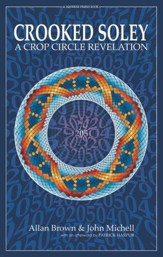 Crooked Soley : A Crop Circle Revelation