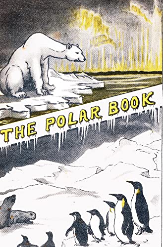 The Polar Book : British Polar Exhibition 1930 Bernacchi