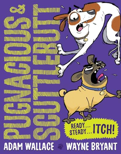 Pugnacious & Scuttlebutt: Ready...Steady...ITCH!: 1 (Pugnacious and Scuttlebutt)