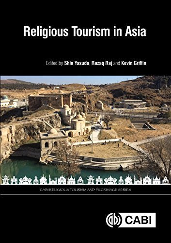 Religious Tourism in Asia : Tradition and Change through Case Studies and Narratives
