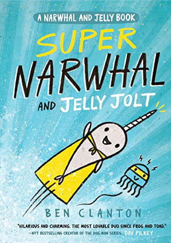 Super Narwhal and Jelly Jolt (Narwhal and Jelly 2): Funniest children’s graphic novel of 2019 for readers aged 5+ (A Narwhal and Jelly book)