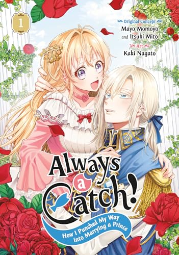 Always a Catch! 01 : How I Punched My Way into Marrying a Prince
