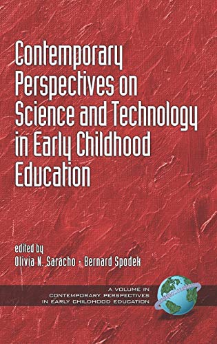 Contemporary Perspectives on Science and Technology in Early Childhood Education