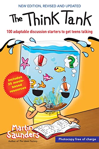The Think Tank: 100 adaptable discussion starters to get teens talking