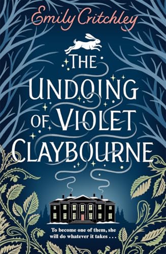 The Undoing of Violet Claybourne : The captivating 1930s-set mystery of family secrets, lies and the darkest deception