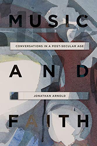 Music and Faith - Conversations in a Post-Secular Age
