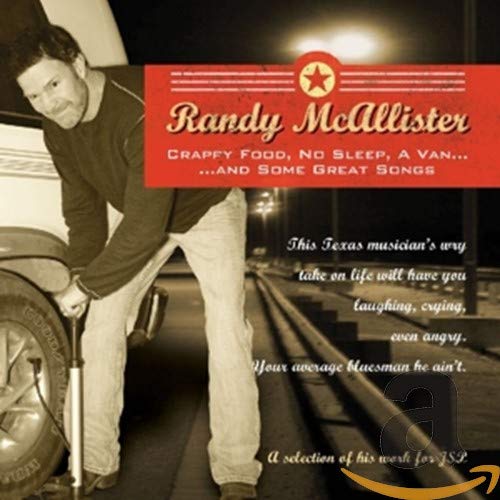 Randy Mcallister - Crappy Food, No Sleep, A Van And Some Great Songs [CD]