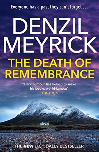 The Death of Remembrance: A D.C.I. Daley Thriller (Book 10) - Everyone has a past they can't forget... (The D.C.I. Daley Series)