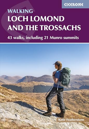 Walking Loch Lomond and the Trossachs: 43 walks, including 21 Munro summits (Cicerone guidebooks) [Taschenbuch] [2026] Featherstone, Katie