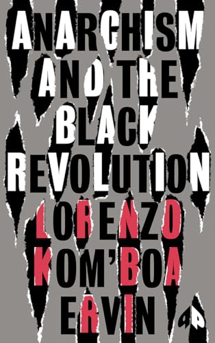 Anarchism and the Black Revolution: The Definitive Edition