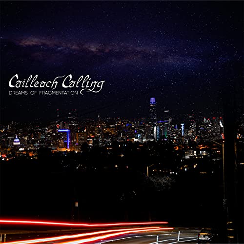 Cailleach Calling - Dreams of Fragmentation [CD]