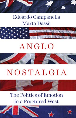 Anglo Nostalgia: The Politics of Emotion in a Fractured West
