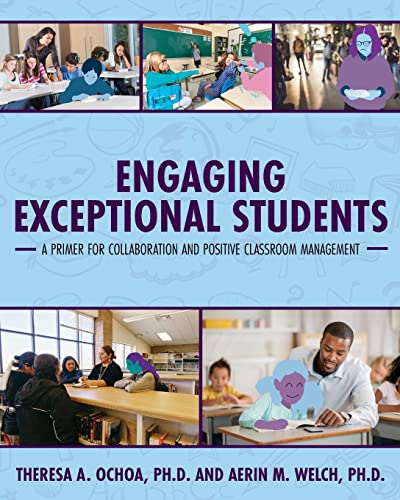 Engaging Exceptional Students : A Primer for Collaboration and Positive Classroom Management