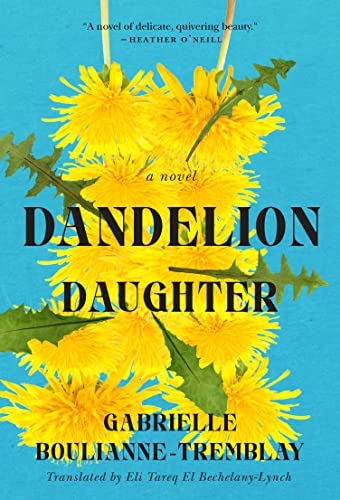 Dandelion Daughter : A Novel