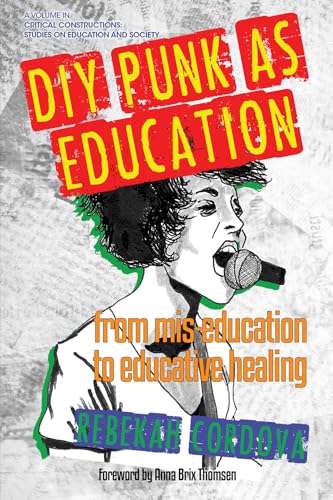 DIY Punk as Education : From Mis-education to Educative Healing