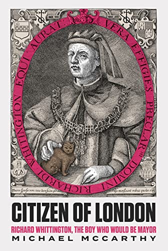 Citizen of London : Richard Whittington—The Boy Who Would Be Mayor