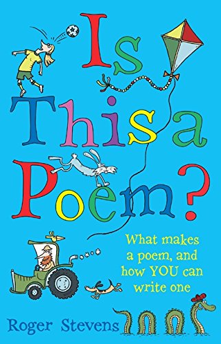 Is This a Poem? : What makes a poem, and how YOU can write one