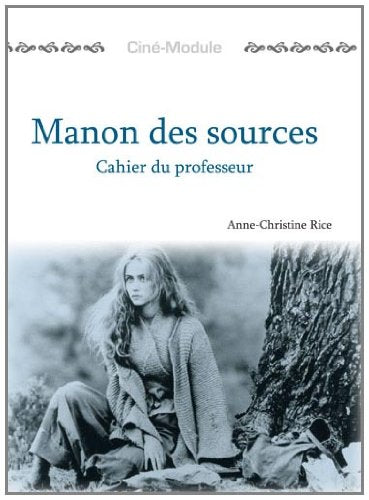 Ciné-Module 2: Manon des sources, Cahier du Professeur