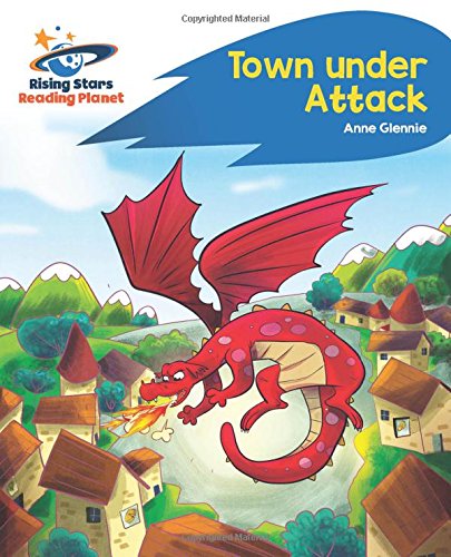 Reading Planet - Town Under Attack - Blue: Rocket Phonics (Rising Stars Reading Planet)