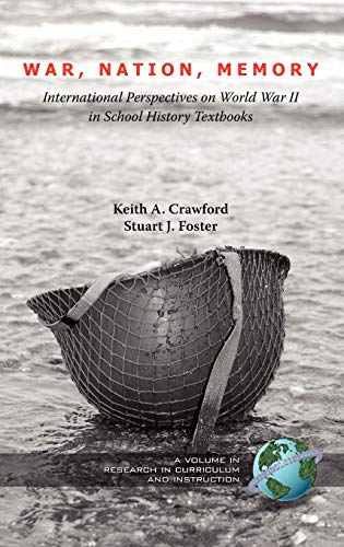 War, Nation, Memory : International Perspectives on World War II in School History Textbooks