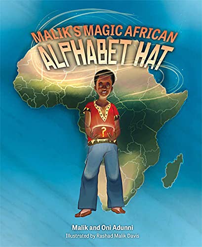 Malik Adunni & Oni Adunni:Malik's Magic African Alphabet Hat