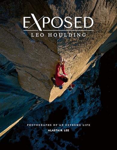 Exposed – Leo Houlding : Photographs of an extreme life