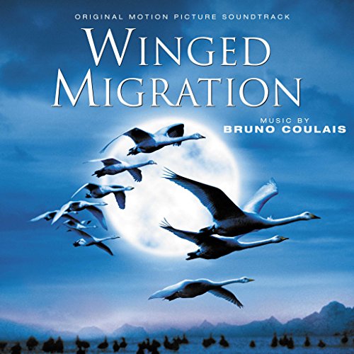 Bruno Coulais - Winged Migration (Original Motion Picture Soundtrack) [CD]