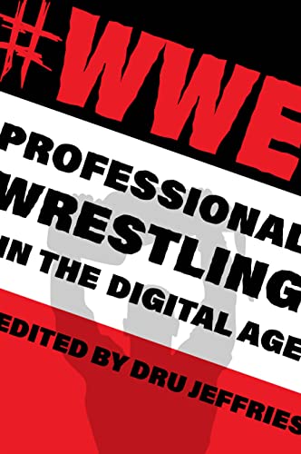 #WWE: Professional Wrestling in the Digital Age