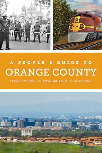 A People's Guide to Orange County: Volume 4 (A People's Guide Series)