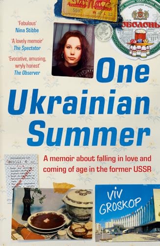 One Ukrainian Summer : A memoir about falling in love and coming of age in the former USSR